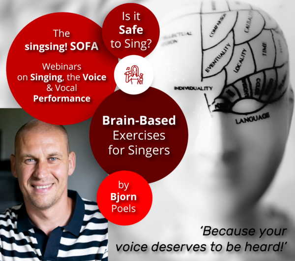 Is It Safe to Sing? Brain-Based Exercises for More Ease, Stability, and Efficiency in Your Voice - LIVE webinar by Bjorn Poels – February 26th 2025, 19h / 7PM CET